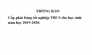 Cấp phát bằng tốt nghiệp THCS cho học sinh năm học 2019-2020